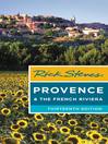 Rick Steves Provence & the French Riviera Rick Steves Provence & the French Riviera