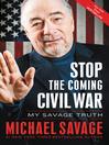 Cover image for Stop the Coming Civil War