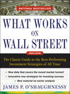 What Works on Wall Street : The Classic Guide to the Best-Performing Investment Strategies of All Time