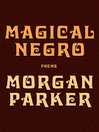 Cover for Magical Negro