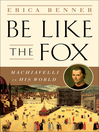 Be Like the Fox Be Like the Fox