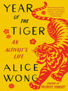 Year of the tiger : an activist's life by Alice Wong 