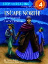 Cover image for Escape North! the Story of Harriet Tubman Cover image for Escape North! the Story of Harriet Tubman
