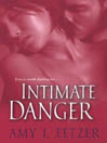 Intimate Danger Intimate Danger