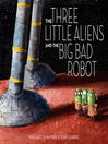 Cover image for The Three Little Aliens and the Big Bad Robot