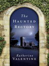 The Haunted Rectory The Haunted Rectory