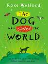 The Dog Who Saved the World by Ross Welford by 