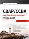 CBAP / CCBA Certified Business Analysis Study Guide CBAP / CCBA Certified Business Analysis Study Guide