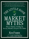 The Little Book of Market Myths The Little Book of Market Myths