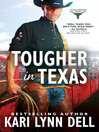 Tougher in Texas Tougher in Texas