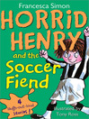 Horrid Henry and the Soccer Fiend Horrid Henry and the Soccer Fiend