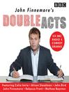 John Finnemore's Double Acts John Finnemore's Double Acts