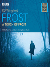 Frost, A Touch of Frost Frost, A Touch of Frost