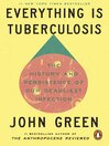 Cover image for Everything Is Tuberculosis