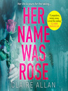 Her Name Was Rose Her Name Was Rose