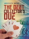 THE DEBT COLLECTOR'S DUE THE DEBT COLLECTOR'S DUE