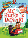 Cover image for Mr. Burke Is Berserk!