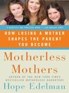Motherless Mothers Motherless Mothers