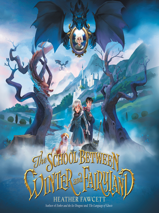 Cover image for The School Between Winter and Fairyland The School Between Winter and Fairyland by  Fawcett, Heather