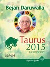 Your Complete Forecast 2015 Horoscope--Taurus Your Complete Forecast 2015 Horoscope--Taurus