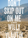 Don't Skip Out on Me Don't Skip Out on Me