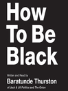 Cover image for How to Be Black