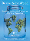 Brave New Weed Brave New Weed