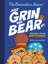 The Berenstain Bears Just Grin and Bear It! The Berenstain Bears Just Grin and Bear It!