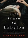 Cover image for Last Train to Babylon