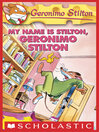 Cover image for My Name Is Stilton, Geronimo Stilton