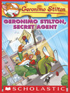 Cover image for Geronimo Stilton, Secret Agent