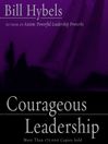 Courageous Leadership Courageous Leadership