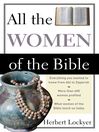 All the Women of the Bible All the Women of the Bible