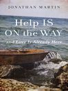 Help Is on the Way Help Is on the Way