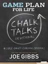 Game Plan for Life CHALK TALKS Game Plan for Life CHALK TALKS