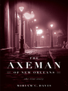 The Axeman of New Orleans The Axeman of New Orleans