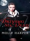 Driving Mr. Dead Driving Mr. Dead