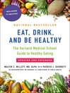Eat, Drink, and Be Healthy Eat, Drink, and Be Healthy