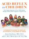 Acid Reflux in Children Acid Reflux in Children
