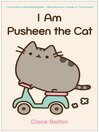 I Am Pusheen the Cat I Am Pusheen the Cat