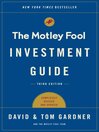 The Motley Fool Investment Guide The Motley Fool Investment Guide
