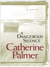A Dangerous Silence A Dangerous Silence