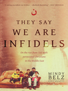 They Say We Are Infidels They Say We Are Infidels