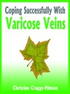 Coping Successfully With Varicose Veins Coping Successfully With Varicose Veins