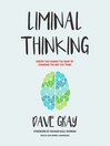 Liminal Thinking Liminal Thinking