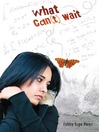 Cover image for What Can't Wait