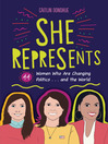 She represents : 44 women who are changing politics ... and the world Caitlin Donahue