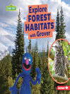 Explore Forest Habitats With Grover