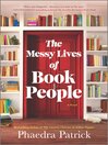 Cover image for The Messy Lives of Book People