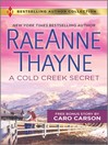 A Cold Creek Secret & Not Just A Cowboy A Cold Creek Secret & Not Just A Cowboy